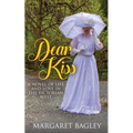 Dear Kiss: A Novel of Life and Love in the Victorian West