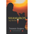 Shamaron: Dog Devoted