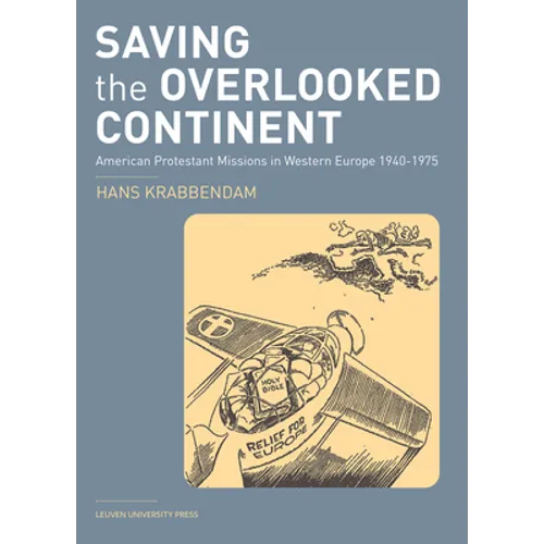 Saving the Overlooked Continent: American Protestant Missions in Western Europe, 1940-1975