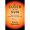 The Clock in the Sun: How We Came to Understand Our Nearest Star