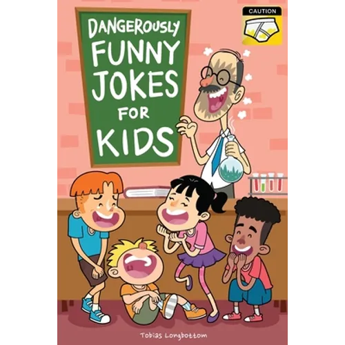 Dangerously Funny Jokes for Kids: Joke Book for Boys and Girls ages 7 to 9
