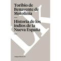 Historia de los indios de la Nueva España