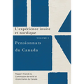 Pensionnats Du Canada: l'Expérience Inuite Et Nordique: Rapport Final de la Commission de Vérité Et Réconciliation Du Canada, Volume 2