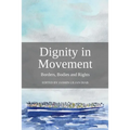Dignity in Movement: Borders, Bodies and Rights