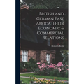British and German East Africa, Their Economic & Commercial Relations