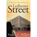 Ledbetter Street: A Novel of Second Chances