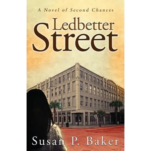 Ledbetter Street: A Novel of Second Chances