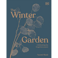The Winter Garden: Celebrate the Forgotten Season