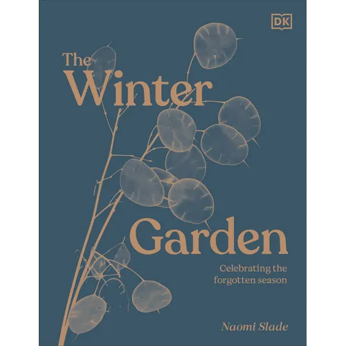 The Winter Garden: Celebrate the Forgotten Season
