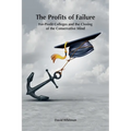 The Profits of Failure: For-Profit Colleges and the Closing of the Conservative Mind