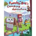 Fumble-Bot's Camping Adventure: A Heartwarming Read Aloud Picture Book for Kids (Early Readers)
