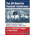 The All-America Football Conference: Players, Coaches, Records, Games and Awards, 1946-1949