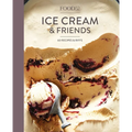 Food52 Ice Cream and Friends: 60 Recipes and Riffs [A Cookbook]
