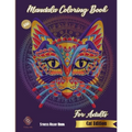 Mandala Coloring Book for adults: New Stress Relief Book Cat Edition: Catty Edt.: Stress Relieving Cat designs: Coloring Book For Adults