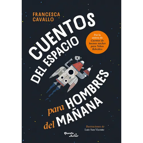 Cuentos del Espacio Para Hombres del Mañana / Stellar Stories for Boys of the Future