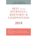 Best of the Journals in Rhetoric and Composition 2018