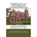 Merrickville Ontario in Colour Photos: Saving Our History One Photo at a Time