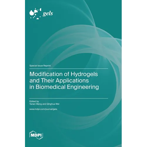 Modification of Hydrogels and Their Applications in Biomedical Engineering