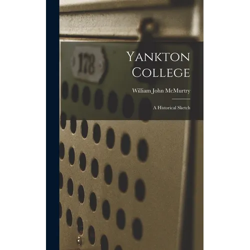 Yankton College: A Historical Sketch