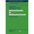 Innovationen in Ostdeutschland: Potentiale Und Probleme