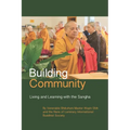 Building Community: Living and Learning with the Sangha