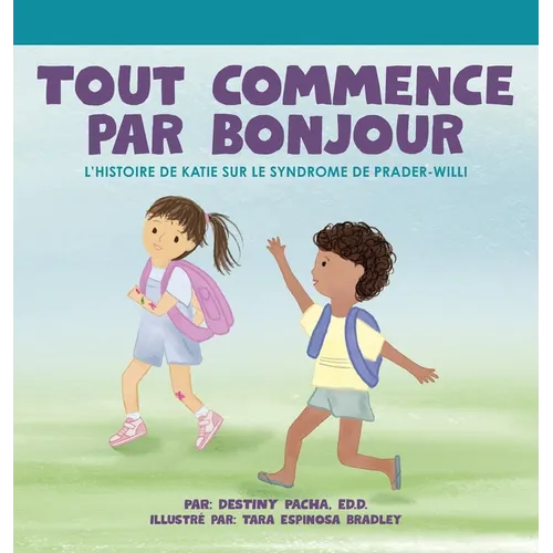 Tout commence par Bonjour L'histoire de Katie sur le Syndrome de Prader-Willi