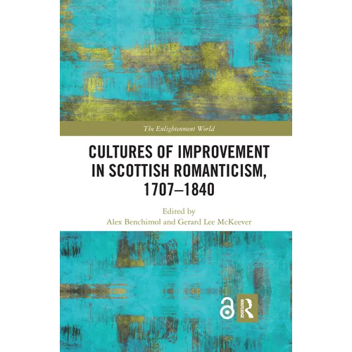 Cultures of Improvement in Scottish Romanticism, 1707-1840