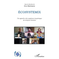 Ecosystemix: Une approche et des compétences écosystémiques des entreprises humaines