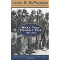 What They Fought for 1861-1865