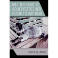 Bill the Goat's Adult Refresher Guide to Writing
