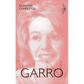 Cuentos Completos de Elena Garro / The Complete Stories of Elena Garro