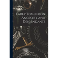 Early Tomlinson Ancestry and Descendants