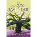 The Cross & Lavender