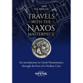 Travels with the Naxos Masterpiece: An Introduction to Greek Numismatics Through the Lives of a Sicilian Coin