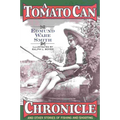 A Tomato Can Chronicle: And Other Stories of Fishing and Shooting