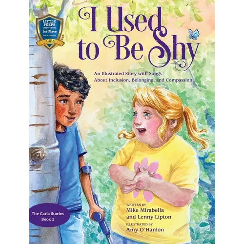I Used to Be Shy: An Illustrated Story with Songs about Inclusion, Belonging, and Compassion