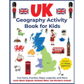 UK Geography Activity Book for Kids: Learn About England, Scotland, Wales, and Northern Ireland!