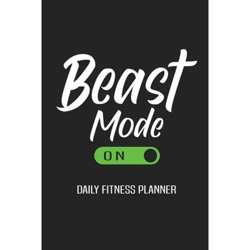 Beast Mode On Daily Fitness Planner: Weight Training Planner, Meal and Exercise Planner, Diet Fitness Health Planner, Gym Planner Page