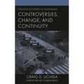 Policing the Streets of Los Angeles: Controversies, Change, and Continuity