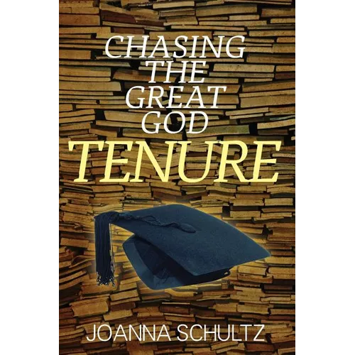 Chasing the Great God Tenure