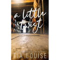 A Little Twist: A small-town, single dad-nanny, fake engagement romance.