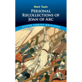 Personal Recollections of Joan of Arc