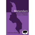 Matandani: The Second Adventist Mission