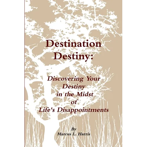 Destination Destiny: "Discovering Your Destiny"