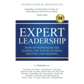 Expert Leadership: How Entrepreneurs Are Leading the Future in Mind, Mastery, and Meaning
