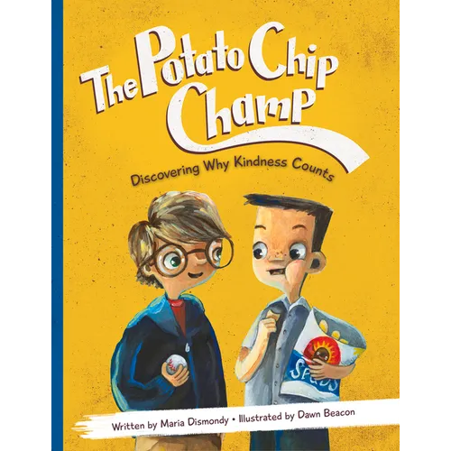 The Potato Chip Champ: Discovering Why Kindness Counts