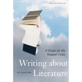 Writing about Literature - Second Edition: A Guide for the Student Critic