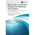 Electrically Conductive Membrane Materials and Systems: Fouling Mitigation For Desalination and Water Treatment
