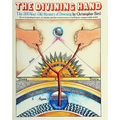 The Divining Hand: The 500 Year-Old Mystery of Dowsing