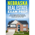 Nebraska Real Estate Exam Prep: The Complete Guide to Passing the Nebraska AMP Real Estate Salesperson License Exam the First Time!